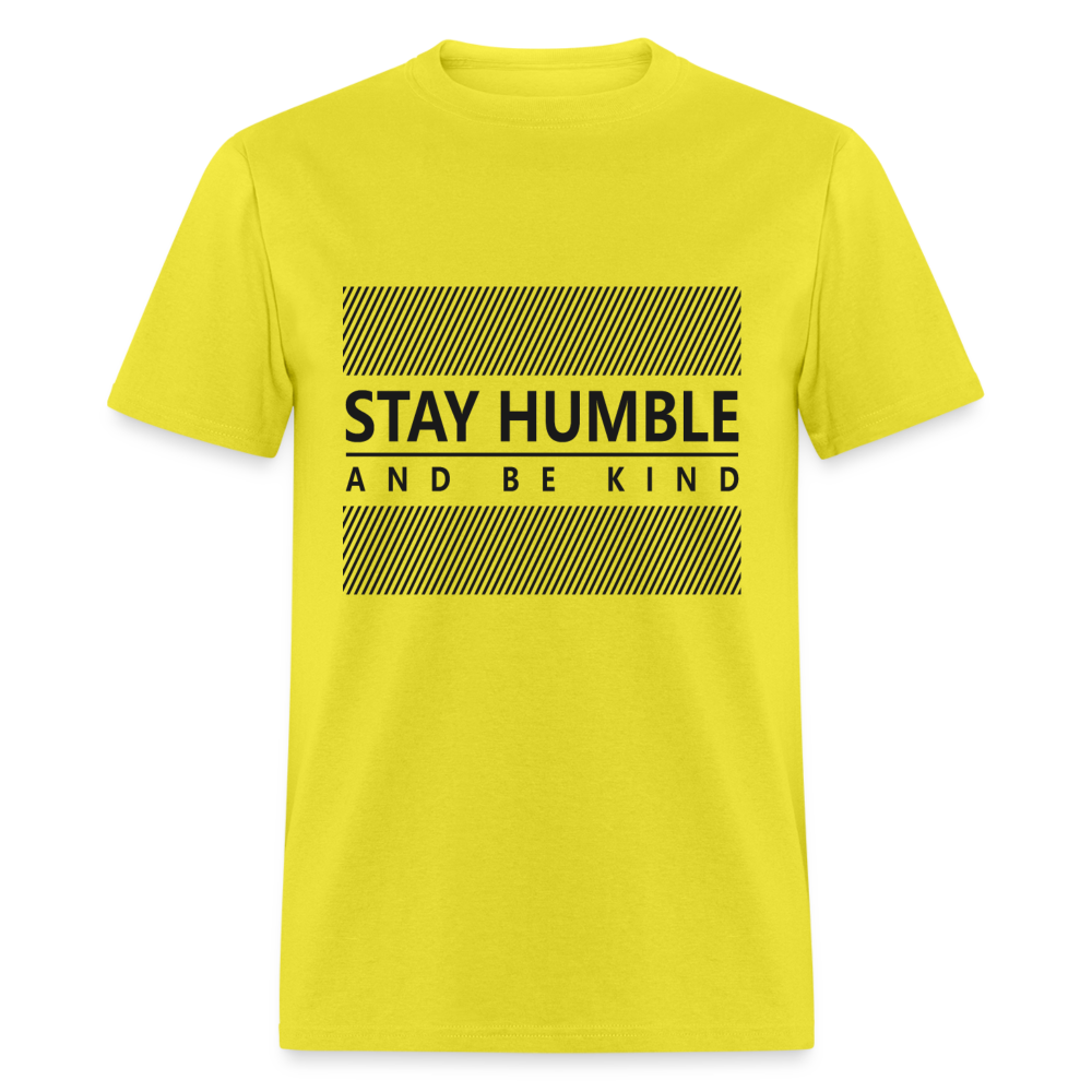 Unisex Classic T-Shirt STAY HUMBLE AND BE KIND - yellow